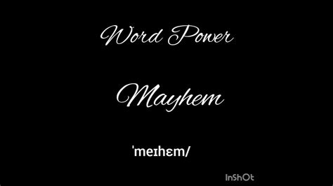 mayhem pronunciation|my home.